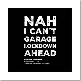 "Nah, I can´t. Garage lockdown ahead" - I can't, I have plans in the garage Posters and Art